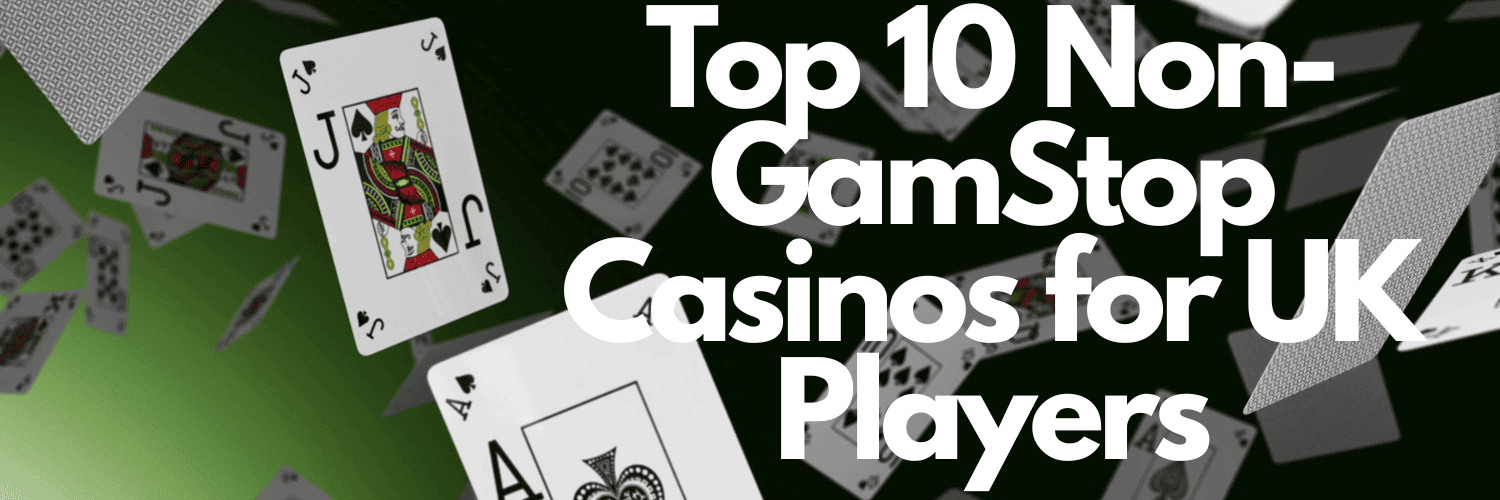 Discovering UK Casinos Not Regulated by GamStop -1965837558