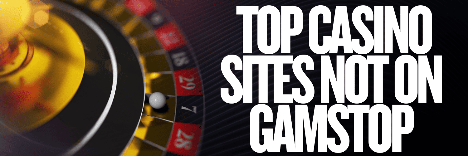 Top Betting Sites Not on Gamstop Your Comprehensive Guide -1292418339