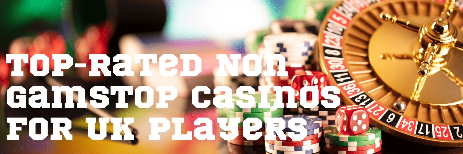 Exploring Casinos Not Registered on Gamstop Your Guide to Non-Gamstop Gambling